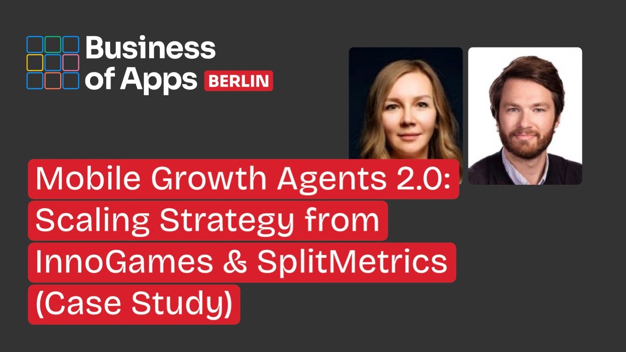 Mobile Growth Agents 2.0: Scaling Strategy from InnoGames & SplitMetrics (Case Study)
